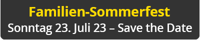 Termin Familien-Sommerfest 23.7.2023