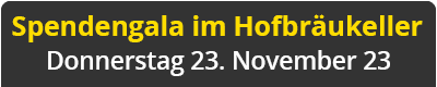 Termin Spendengala im Hofbräukeller 23.11.2023